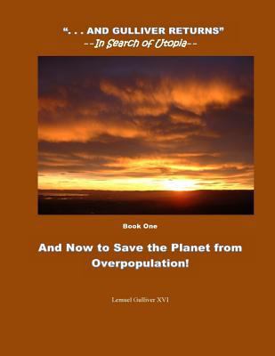 And Now to Save the Planet from Overpopulation:... 1502359634 Book Cover