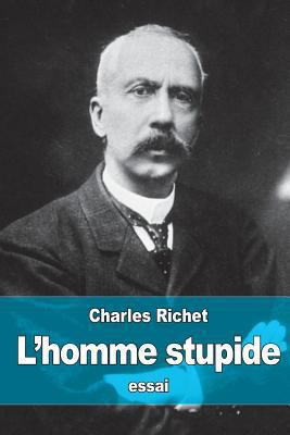 L'homme stupide [French] 1530211115 Book Cover