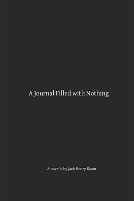 A Journal Filled with Nothing: A novella by Jac... B08QFZFQFQ Book Cover