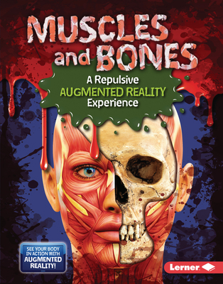 Muscles and Bones (a Repulsive Augmented Realit... 1541598113 Book Cover