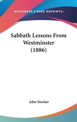 Sabbath Lessons From Westminster (1886) 1120799058 Book Cover