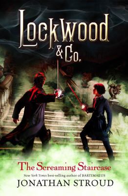 Lockwood & Co.: The Screaming Staircase 1423164911 Book Cover