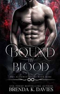 Bound by Blood (The Alliance, Book 9) B0BJTJ2WBQ Book Cover