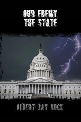 Our Enemy, the State 1502585634 Book Cover