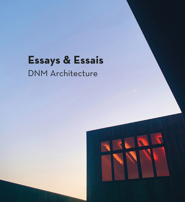 Essays & Essais-Slipcase: Dnm Architecture 1946226947 Book Cover