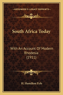 South Africa Today: With An Account Of Modern R... 116579778X Book Cover