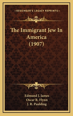 The Immigrant Jew in America (1907) 1164413392 Book Cover