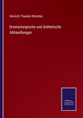 Dramarturgische und ästhetische Abhandlungen [German] 3752597941 Book Cover