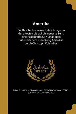 Amerika: Die Geschichte Seiner Entdeckung Von D... [German] 136024719X Book Cover