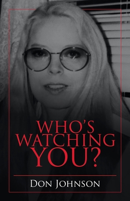 Who's Watching You? 1532098251 Book Cover
