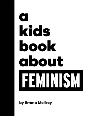 A Kids Book about Feminism 074409464X Book Cover