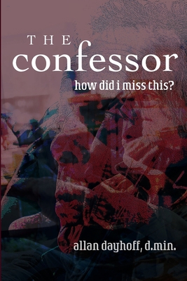 The Confessor: How Did I Miss This? 1716600790 Book Cover