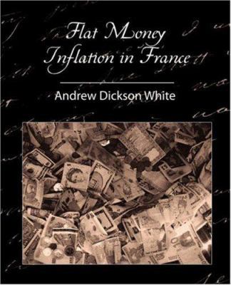 Flat Money Inflation in France 1604242914 Book Cover