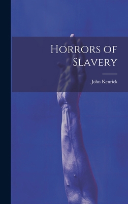 Horrors of Slavery 1019621265 Book Cover