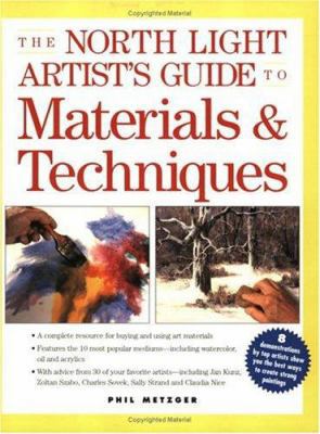 The North Light Artist's Guide to Materials & T... 1581802536 Book Cover