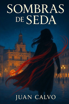 Sombras de Seda [Spanish] B0FR4ZSQGW Book Cover