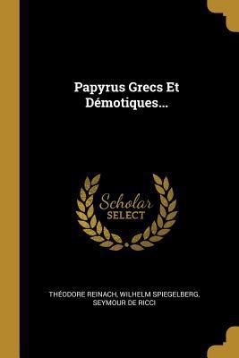 Papyrus Grecs Et Démotiques... [French] 0341226742 Book Cover
