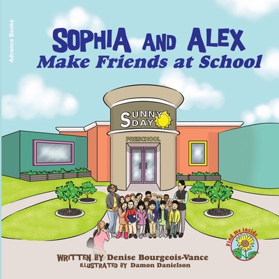 Sophia and Alex Make Friends at School 1951827147 Book Cover