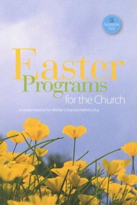 Easter Programs for the Church 0784718709 Book Cover