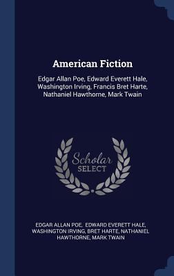 American Fiction: Edgar Allan Poe, Edward Evere... 1340545691 Book Cover