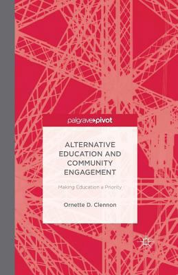 Alternative Education and Community Engagement:... 1349490571 Book Cover