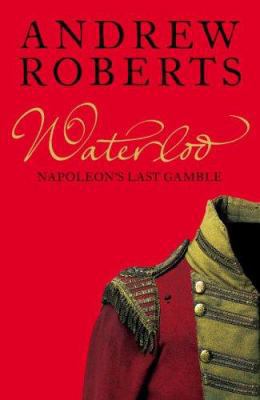 Waterloo : Napoleon's Last Gamble 0007190751 Book Cover