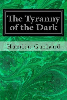 The Tyranny of the Dark 1974427277 Book Cover