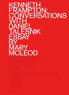 Kenneth Frampton: Conversations with Daniel Tal... 1941332641 Book Cover