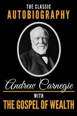 The Classic Autobiography of Andrew Carnegie wi... 179079014X Book Cover