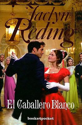 El caballero blanco (Spanish Edition) [Spanish] 8492516313 Book Cover