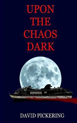 Upon the Chaos Dark 1542940524 Book Cover