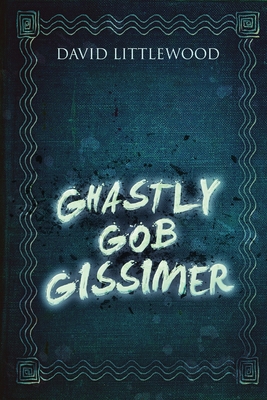 Ghastly Gob Gissimer [Large Print] 4867529400 Book Cover