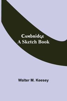 Cambridge; A Sketch Book 935454312X Book Cover