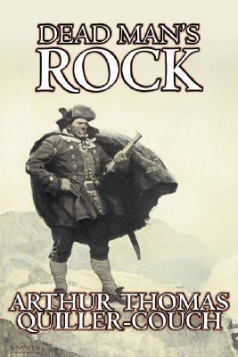 Dead Man's Rock by Arthur Thomas Quiller-Couch,... 1603125841 Book Cover