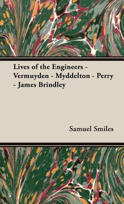 Lives of the Engineers - Vermuyden - Myddelton ... 1443736988 Book Cover