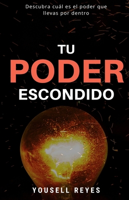 Tu Poder Escondido: Descubra cu?l es el poder q... [Spanish] B084Q9VNPJ Book Cover