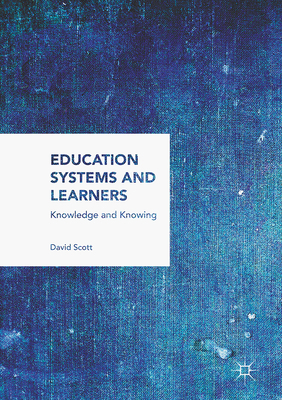Education Systems and Learners: Knowledge and K... 1137598832 Book Cover