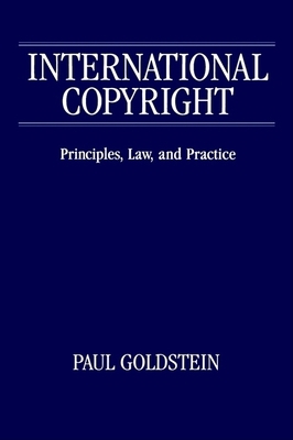 International Copyright: Principles, Law, and P... 0195128850 Book Cover