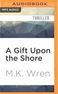 A Gift Upon the Shore 1522605177 Book Cover
