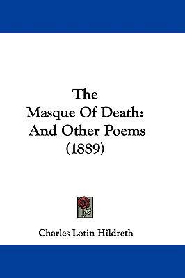 The Masque Of Death: And Other Poems (1889) 1104273160 Book Cover