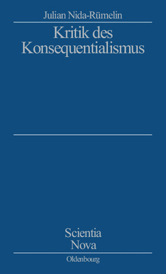 Kritik Des Konsequentialismus [German] 3486561367 Book Cover