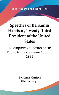 Speeches of Benjamin Harrison, Twenty-Third Pre... 0548561419 Book Cover