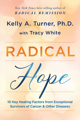 Radical Hope: 10 Key Healing Factors from Excep... 1401965245 Book Cover