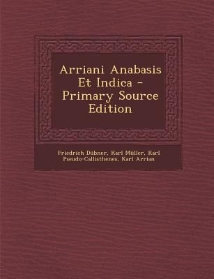 Arriani Anabasis Et Indica [Latin] 1294032593 Book Cover