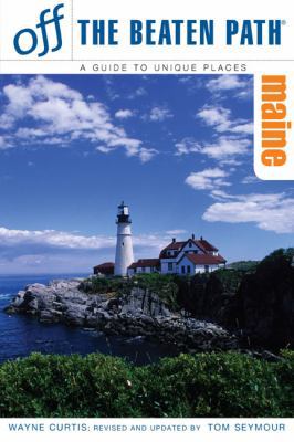 Maine Off the Beaten Path: A Guide to Unique Pl... 0762747897 Book Cover