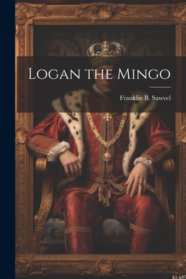 Logan the Mingo 1022104144 Book Cover