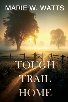 Tough Trail Home 1685133916 Book Cover