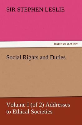 Social Rights and Duties, Volume I (of 2) Addre... 3847216996 Book Cover