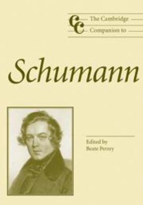 The Cambridge Companion to Schumann 113900154X Book Cover