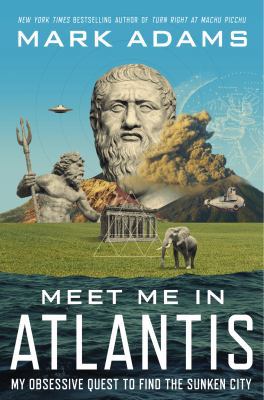 Meet Me in Atlantis: My Obsessive Quest to Find... 0525953701 Book Cover